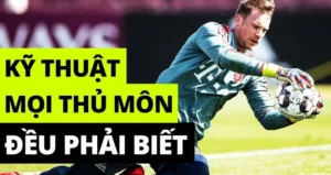 Kỹ Thuật Thủ Môn Toàn Diện: Từ Phản Xạ Đến Chỉ Huy Hàng Thủ